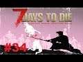 7 Days to Die Alpha17.4  34.rész: "Fegyvermodok... fegyvermodok mindenhol...!"