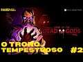 Curse of The Dead Gods O Trono Tempestuoso #2 PT-BR