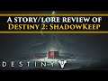 Destiny 2 Shadowkeep - A breakdown of the Shadowkeep campaign’s Story and Lore