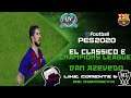 eFootball PES 2020 (Master League) #28 - El Classico e Champions League (FC Barcelona) #PES2020