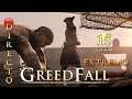 GreedFall ⚔️ #15 EXTREMO - Paralelismo en nuestra historia - Campaña y secundarias Gameplay Español
