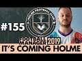 HOLME FC FM19 | Part 155 | UNBEATEN | Football Manager 2019
