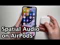 How to Turn On / Off Spatial Audio on AirPods (3rd Gen, Pro, Max)