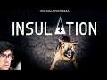 Insulation Gameplay: A Game About Paranormal Occurrences Ft Demon Dog | MrMeowTV Let's Play