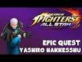 【Kof All Star】 Epic Quest Yashiro Hakkesshu KOFAS (ROGERIO GAMER)