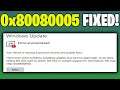 Microsoft Update Error 0x80080005 - How To Fix 2021