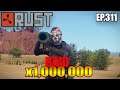 Rust EP.311 | Raid X1,000,000 (2/2)