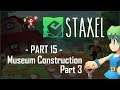 Staxel - Part 15 : Museum Construction Part 3