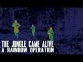 The Jungle came Alive: A Rainbow Operation