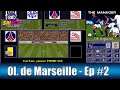 The Manager Gameplay fr / Amiga / Olympique de Marseille / Episode 2