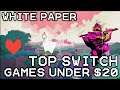 Top 10 Switch Indie Games Under $20 | White Paper