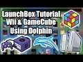 Wii & GameCube Using The Stand Alone Dolphin Emulator - LaunchBox Tutorial