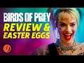 Birds of Prey Spoiler Review & Easter Eggs - Why It's Our Favorite Modern DC Film Yet