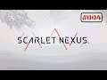 "Ein Plottwist nach dem anderen!" - Let´s play / Stream: Scarlet Nexus #004 [german/deutsch]