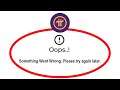 How To Fix Pi Network Apps Oops Something Went Wrong Error Please Try Again Later Problem Solved