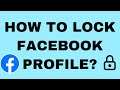 How To Lock Facebook Profile Step Bu Step