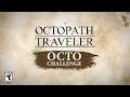 Octopath Traveler – Challenge Yourself Trailer