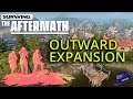 OUTWARD EXPANSION! - Surviving The Aftermath Gameplay - 04 - Let's Play Walkthrough