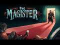 The Magister Playthrough (Who is The Murder?)