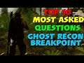 Top 10 MOST Frequently Asked Questions | Ghost Recon Breakpoint #GhostReconBreakpoint