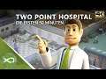 Two Point Hospital - Die ersten 50 Minuten in 4K