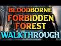 Bloodborne Forbidden Forest Part 1
