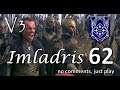 Imladris - Divide & Conquer V3 TATW (Very Hard) - #62 | Isengard on the move