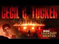 *LEGENDARY BOUNTY* CECIL C. TUCKER | Red Dead Online