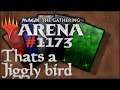 Let's Play Magic the Gathering: Arena - 1173 - That's a Jiggly Bird