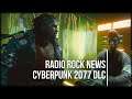 Radio Rock (02) Cyberpunk 2077 DLC, Ghost Recon, Samsung 8K, Uplay+, Dave Chappelle...