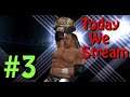 Sucking At Smackdown VS Raw (PS2) #3| Today We Stream