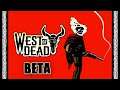 West Of Dead - BETA