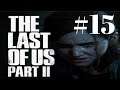 [15] The Last of Us Part II | Let's Play | Resident Evil