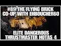 #89 The flying brick, Elite Dangerous, PS4PRO, Thrustmaster hotas 4