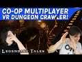 BRAND NEW Multiplayer VR Dungeon Crawler! - Legendary Tales Livestream