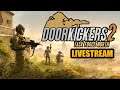 Doorkickers 2 Task Force North Livestream Day 7