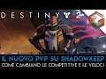Il Nuovo PvP di Destiny 2 in Arrivo con Shadowkeep | Competitive, Veloci e Prove dei Nove