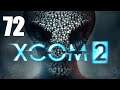 Let's Platinum XCOM 2 Campaign 3 - 72 - Exquisite Timing 1/12