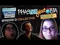 Phasfarnatobia: S2E3 - Collective