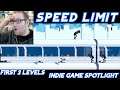 Speed Limit - The First 2 Levels (Indie Game Spotlight) THIS IS SO HARD!
