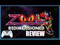 Zool Redimensioned - Review!