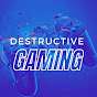 Destructive Gaming