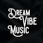 Dream Vibe Music