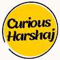 Curious Harshaj 