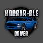Horror-ble Driver