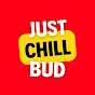 JustChillBud