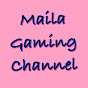 Maila Gaming Channel