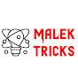Malek Tricks