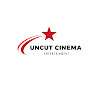 Uncut Cinema