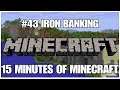#43 Iron Banking, 15 minutes of Minecraft, PS4PRO, gameplay, playthrough